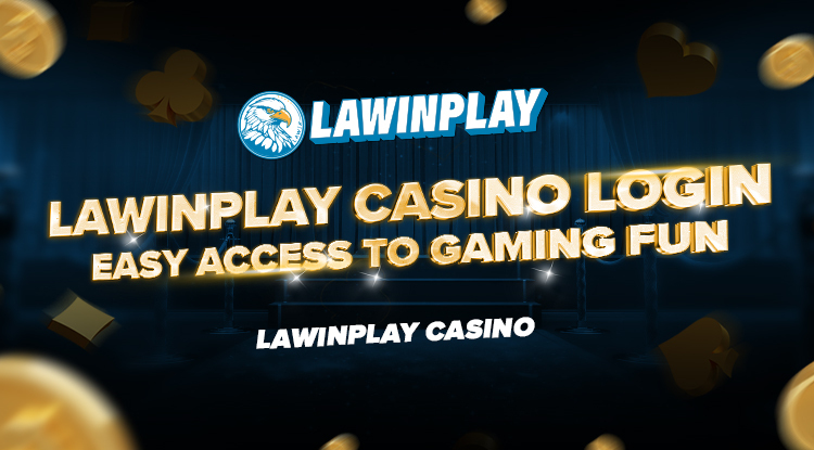 Navigating Lawinplay Login: Step-by-Step Access for Gamers
